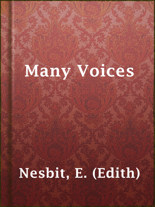 Title details for Many Voices by E. (Edith) Nesbit - Available